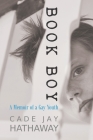 Book Boy: A Memoir of a Gay Youth By Cade Jay Hathaway Cover Image