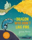 The Dragon Who Didn't Like Fire By Gemma Merino Cover Image