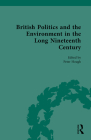 British Politics and the Environment in the Long Nineteenth Century By Peter Hough (Editor) Cover Image