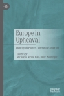 Europe in Upheaval: Identity in Politics, Literature and Film Cover Image