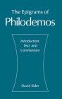 The Epigrams of Philodemos: Introduction, Text, and Commentary By David Sider Cover Image