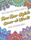The Clean Curse Words Guide to How Hair Stylists Swear at Work Adult Coloring Book: Hair Stylists Appreciation and Beauty Professional Coloring Book w By Originalcoloringpages Com Publishing Cover Image