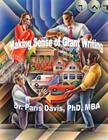Making Sense of Grant Writing: A Strategic Overview By Paris D. Davis Cover Image