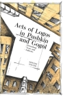 Acts of Logos in Pushkin and Gogol: Petersburg Texts and Subtexts (Liber Primus) By Kathleen Scollins Cover Image