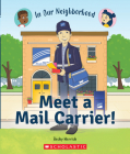 Meet a Mail Carrier! (In Our Neighborhood) Cover Image