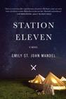 Station Eleven By Emily St John Mandel Cover Image