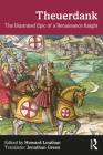 Theuerdank: The Illustrated Epic of a Renaissance Knight By Howard Louthan (Editor), Jonathan Green (Translator) Cover Image