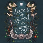Sisters of Sword and Song Lib/E By Rebecca Ross, Caitlin Kelly (Read by), Katherine Littrell (Read by) Cover Image