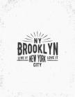 NY brooklyn: NY brooklyn Live it love it New york citi on grey cover and Dot Graph Line Sketch pages, Extra large (8.5 x 11) inches By Magic Lover Cover Image