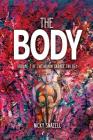 The Body: Volume 2 of The Human Garage Trilogy By Nicky J. Snazell Cover Image