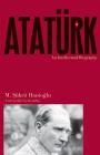 Atatürk: An Intellectual Biography By M. Şükrü Hanioğlu, M. Şükrü Hanioğlu (Preface by) Cover Image