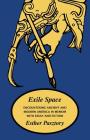 Exile Space: Encountering Ancient and Modern America in Memoir with Essay and Fiction By Esther Pasztory Cover Image
