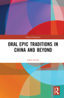Oral Epic Traditions in China and Beyond (China Perspectives) Cover Image