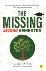 The Missing Second Semester: Investing and time are a powerful combination. Your age is an opportunity By Gene Natali Cover Image