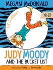 Judy Moody and the Bucket List By Megan McDonald, Peter H. Reynolds (Illustrator) Cover Image