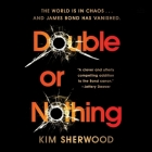 Double or Nothing: A Double O Novel By Kim Sherwood, Pippa Bennett-Warner (Read by) Cover Image
