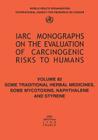 Some Traditional Herbal Medicines, Some Mycotoxins, Naphthalene and Styrene (IARC Monographs on the Evaluation of the Carcinogenic Risks #82) Cover Image