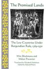 Promised Lands: The Low Countries Under Burgundian Rule, 1369-1530 (Middle Ages) By Willem Pieter Blockmans, Wim Blockmans, Walter Prevenier Cover Image