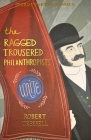 The Ragged Trousered Philanthropists (Wordsworth Classics) By Robert Tressell, Lionel Kelly (Introduction by), Lionel Kelly (Notes by) Cover Image