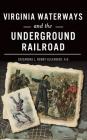 Virginia Waterways and the Underground Railroad Cover Image