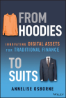 From Hoodies to Suits: Innovating Digital Assets for Traditional Finance Cover Image