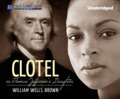 Clotel By William Wells Brown, J. D. Jackson (Read by) Cover Image