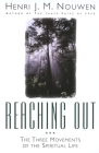 Reaching Out: The Three Movements of the Spiritual Life By Henri J. M. Nouwen Cover Image