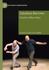 Jonathan Burrows: Towards a Minor Dance (New World Choreographies) By Daniela Perazzo Domm Cover Image