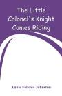 The Little Colonel's Knight Comes Riding Cover Image