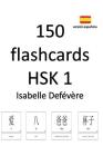 150 Flashcards Hsk 1 (Versión Española) By Isabelle Defevere Cover Image