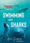 Swimming with Sharks: Surviving Narcissist-Infested Waters By Alena Scigliano Cover Image