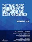The Trans-Pacific Partnership (TPP) Negotiations and Issues for Congress By Congressional Research Service Cover Image