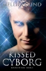 Kissed Cyborg By Nellie C. Lind Cover Image