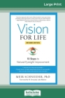 Vision for Life: 10 Steps to Natural Eyesight Improvement (Revised Edition) (16pt Large Print Edition) By Meir Schneider Cover Image