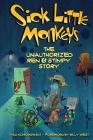 Sick Little Monkeys: The Unauthorized Ren & Stimpy Story Cover Image