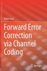 Forward Error Correction Via Channel Coding Cover Image