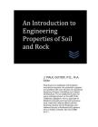 An Introduction to Engineering Properties of Soil and Rock (Geotechnical Engineering) By J. Paul Guyer Cover Image
