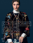 Contemporary Muslim Fashions By Jill d'Allesandro, Reina Lewis, Laura L. Camerlengo (Contributions by), Deena Aljuhani Abdulaziz (Contributions by), Remona Aly (Contributions by) Cover Image