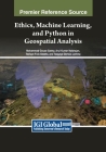 Ethics, Machine Learning, and Python in Geospatial Analysis Cover Image