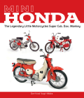 Mini Honda: The Legendary Little Motorcycles Super Cub, Dax, Monkey By Gerfried Vogt-Möbs Cover Image