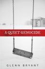 A Quiet Genocide: The Untold Holocaust of Disabled Children in WW2 Germany By Bryant Glenn Cover Image