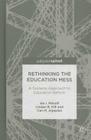 Rethinking the Education Mess: A Systems Approach to Education Reform By I. Mitroff, L. Hill, C. Alpaslan Cover Image