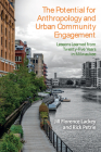 The Potential for Anthropology and Urban Community Engagement: Lessons Learned from Twenty-Five Years in Milwaukee Cover Image