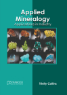 Applied Mineralogy: Applications in Industry By Trinity Collins (Editor) Cover Image