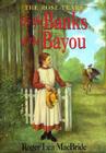 On the Banks of the Bayou (Little House Sequel) By Roger Lea MacBride, Dan Andreasen (Illustrator) Cover Image