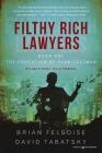 Filthy Rich Lawyers: The Education of Ryan Coleman By Brian M. Felgoise, David Tabatsky Cover Image