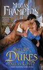 Why Do Dukes Fall in Love?: A Dukes Behaving Badly Novel By Megan Frampton Cover Image