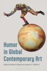 Humor in Global Contemporary Art Cover Image