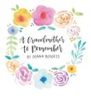 A Grandmother to Remember By Deana Boggess Cover Image