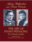 The Art of Piano Pedaling: Two Classic Guides By Anton Rubinstein, Teresa Carreño Cover Image